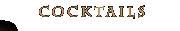 COCKTAILS