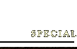 SPECIAL